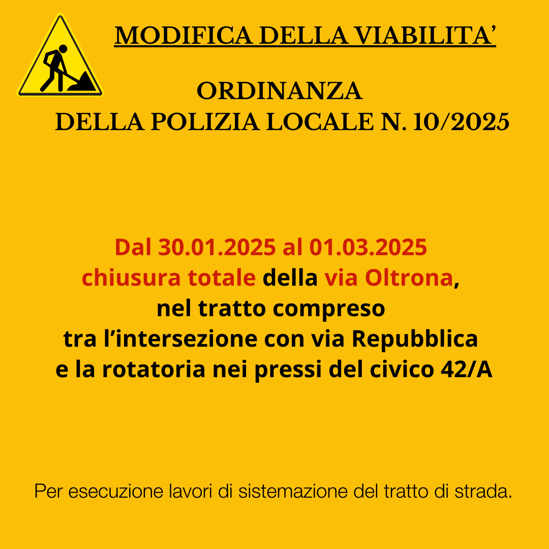 Via Oltrona chiusa nel tratto compreso tra l’intersezione con via Repubblica e la rotatoria nei pressi del civico 42/A